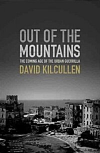 Out of the Mountains: The Coming Age of the Urban Guerrilla (Hardcover)