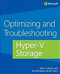 Optimizing and Troubleshooting Hyper-V Storage (Paperback)