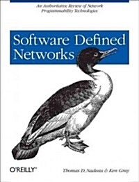 Sdn: Software Defined Networks: An Authoritative Review of Network Programmability Technologies (Paperback)
