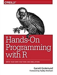 [중고] Hands-On Programming with R: Write Your Own Functions and Simulations (Paperback)
