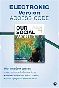 Our Social World Electronic Version: Introduction to Sociology (Paperback, 4)
