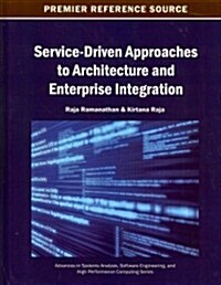 Service-Driven Approaches to Architecture and Enterprise Integration (Hardcover)