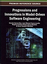 Progressions and Innovations in Model-Driven Software Engineering (Hardcover)