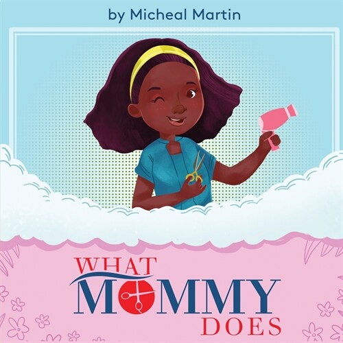 What Mommy Does (Hair Stylist) (Paperback)