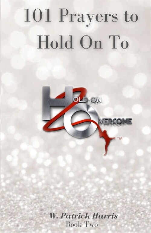 101 Prayers to Hold On To (Paperback)