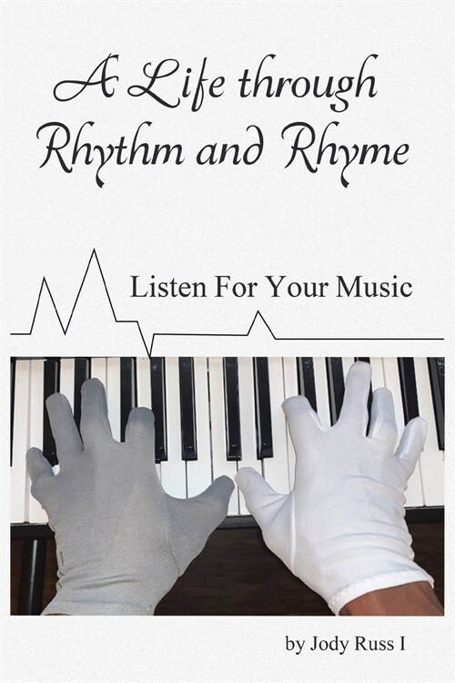 A Life through Rhythm and Rhyme (Paperback)