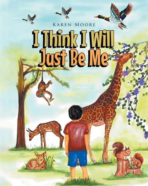 I Think I Will Just Be Me (Paperback)