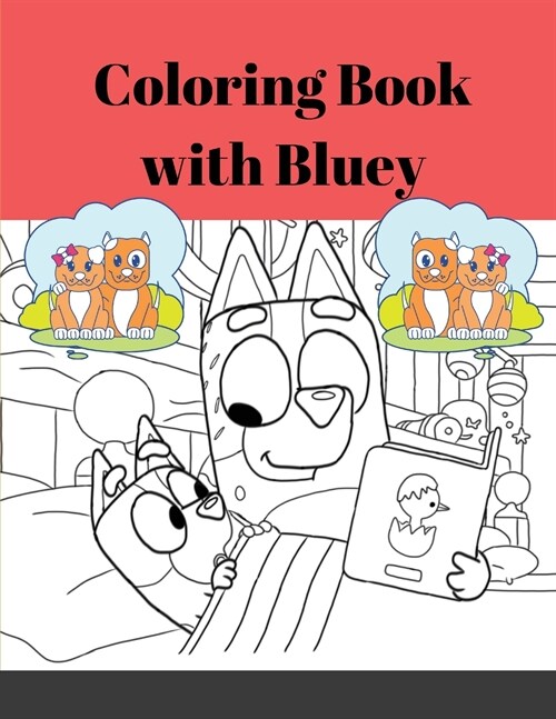 Perfect activity book for kids - Kids Coloring Book (Cute Dogs, Bluey Dogs, Little Bluey Friends-All Kinds of Dogs) (Paperback)