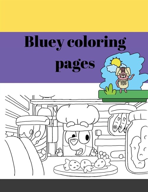 Bluey coloring pages - Coloring Books For Kids Cool Coloring: Ultra Premium Color interior and Cover: For Girls & Boys Aged 6-12: Cool Coloring Pages (Paperback)