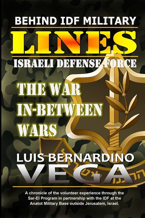 Behind IDF Military Lines: The War In-Between Wars (Paperback)