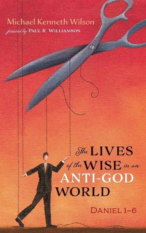 The Lives of the Wise in an Anti-God World (Hardcover)