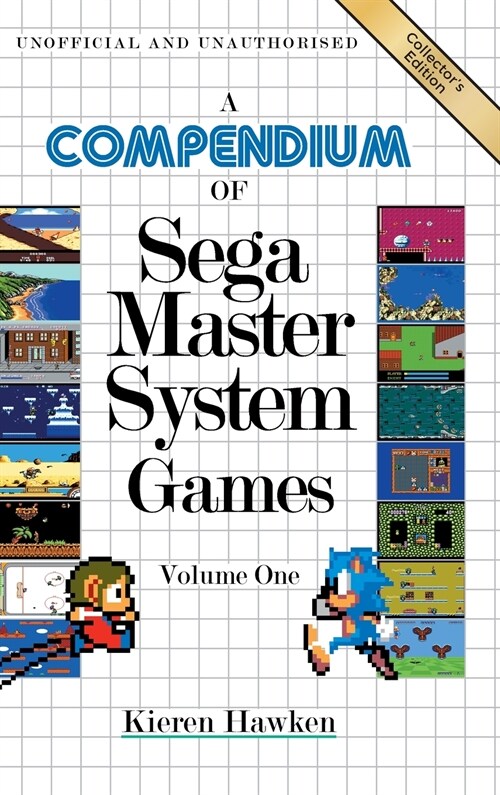 A Compendium of Sega Master System Games - Volume One (Hardcover)