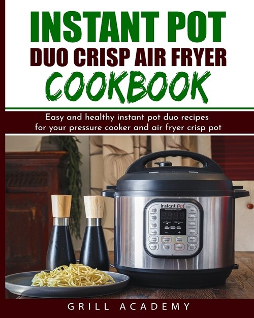 Instant Pot Duo Crisp Air Fryer Cookbook (Paperback)