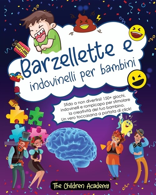 Barzellette e indovinelli per bambini: Sfido a non divertirsi! 150+ giochi, indovinelli e rompicapo per stimolare la creativit?del tuo bambino. Un ve (Paperback)