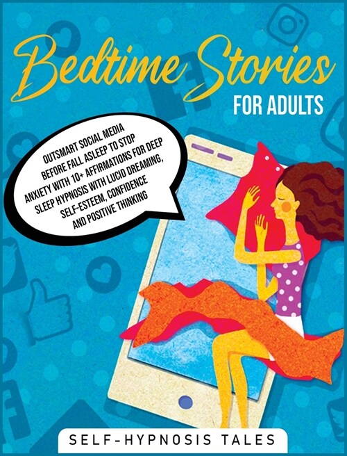 Bedtime Stories For Adults: Relaxing Sleep Stories for Everyday. Take the right time to rest your mind from external stress, fears or anxieties. G (Hardcover)