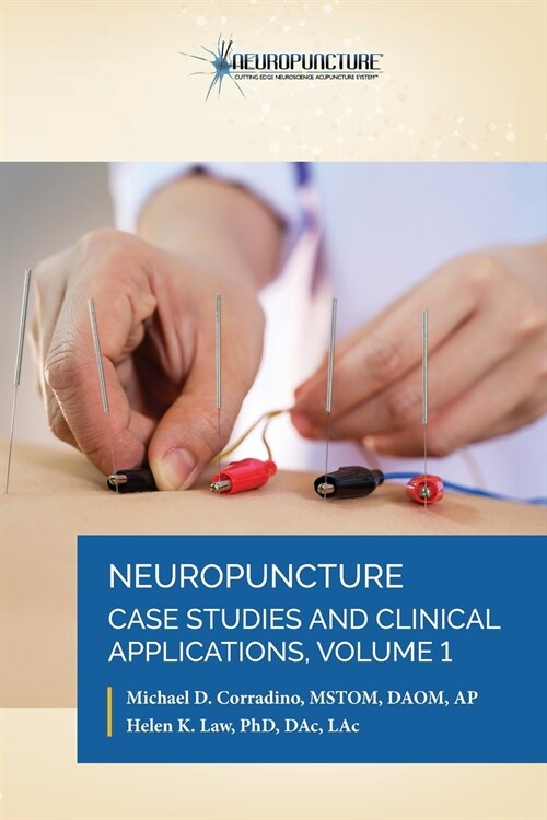 Neuropuncture Case Studies and Clinical Applications: Volume 1 (Paperback)