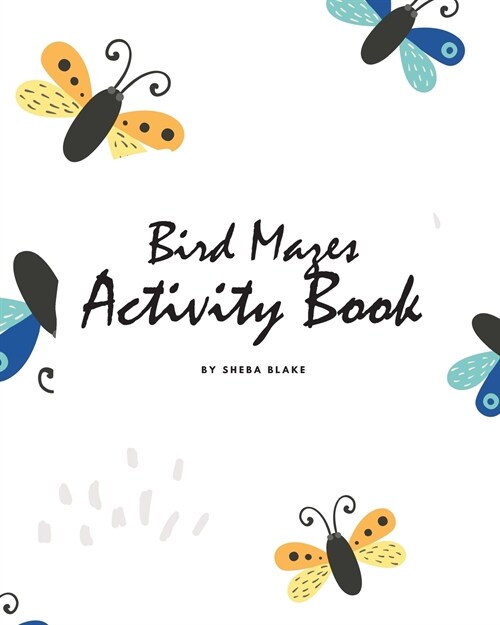 Bird Mazes Activity Book for Children (8x10 Puzzle Book / Activity Book) (Paperback)