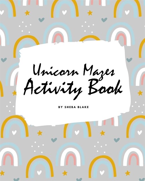 Unicorn Mazes Activity Book for Children (8x10 Puzzle Book / Activity Book) (Paperback)