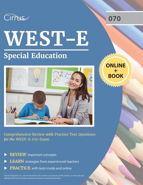 WEST-E Special Education Study Guide: Comprehensive Review with Practice Test Questions for the WEST-E 070 Exam (Paperback)