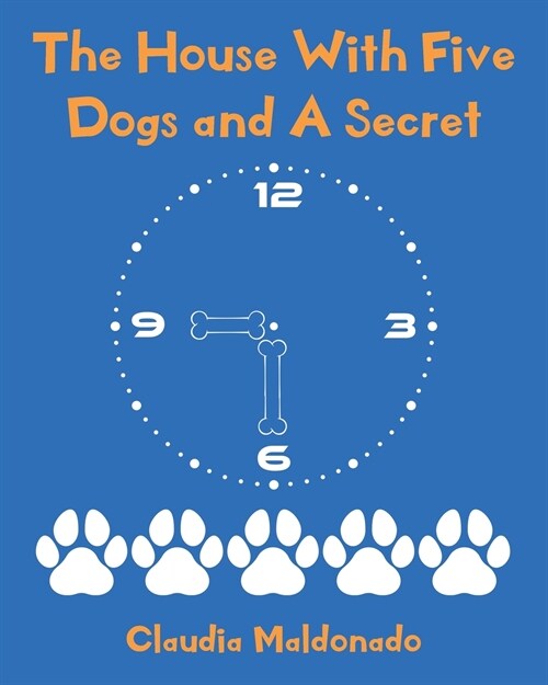 The House With Five Dogs and A Secret (Paperback)