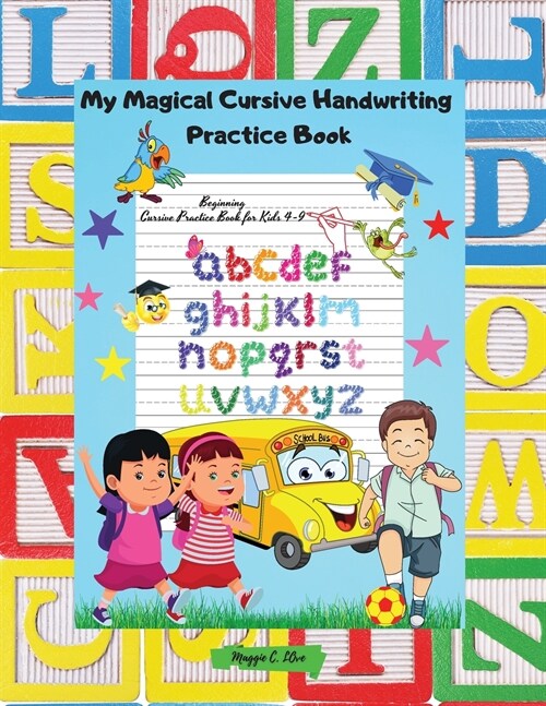 My Magical Cursive Handwriting Practice Book: Toddlers & Kids Cursive Handwriting Workbook, Beginning Cursive Practice Book for Kids 4-9, 100 Pages Do (Paperback)