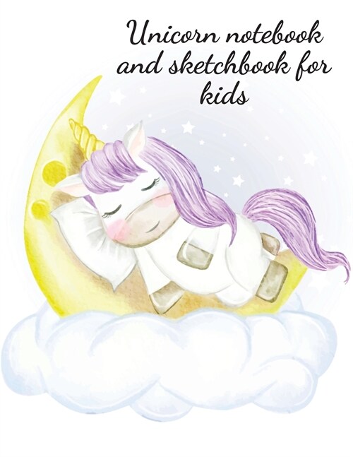 Unicorn notebook and sketchbook for kids (Paperback)