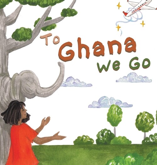 To Ghana We Go (Hardcover)