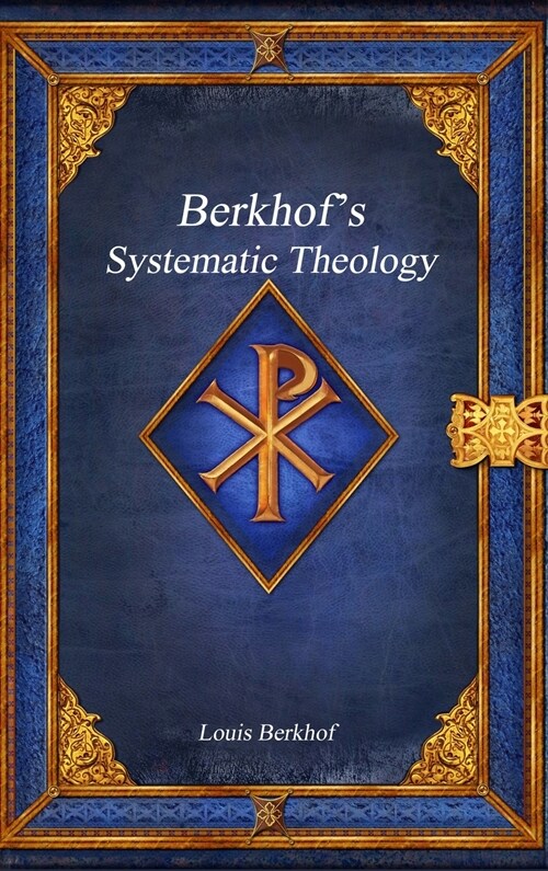 Berkhofs Systematic Theology (Hardcover)