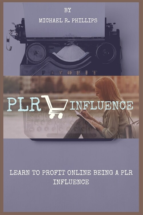 Plr Profit: Learn to Profit Online Being a Plr Influencer (Paperback)