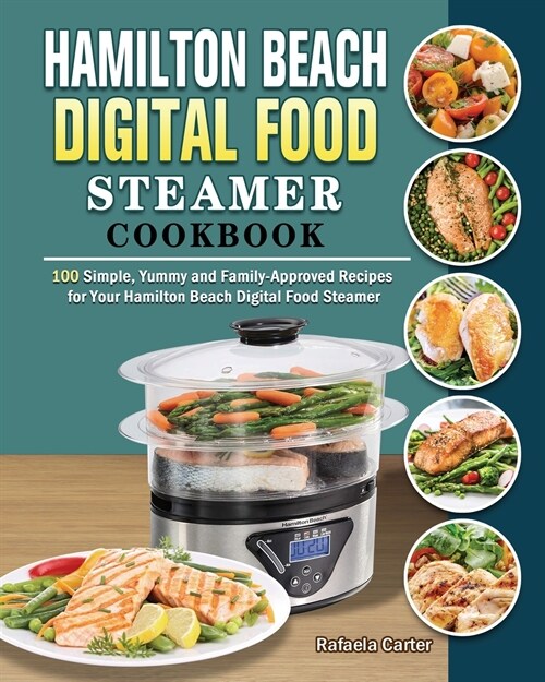 Hamilton Beach Digital Food Steamer Cookbook (Paperback)