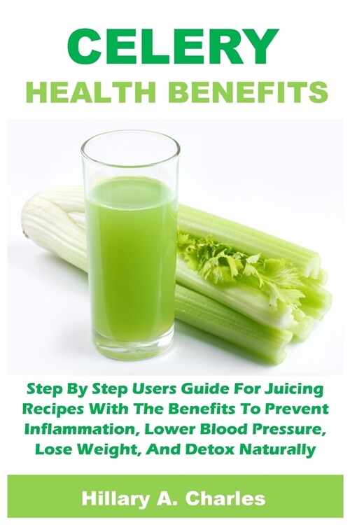 CELERY HEALTH BENEFITS (Paperback)