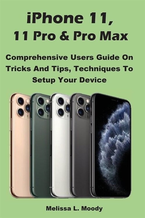 iPhone 11, 11 Pro & Pro Max (Paperback)