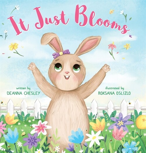 It Just Blooms (Hardcover)