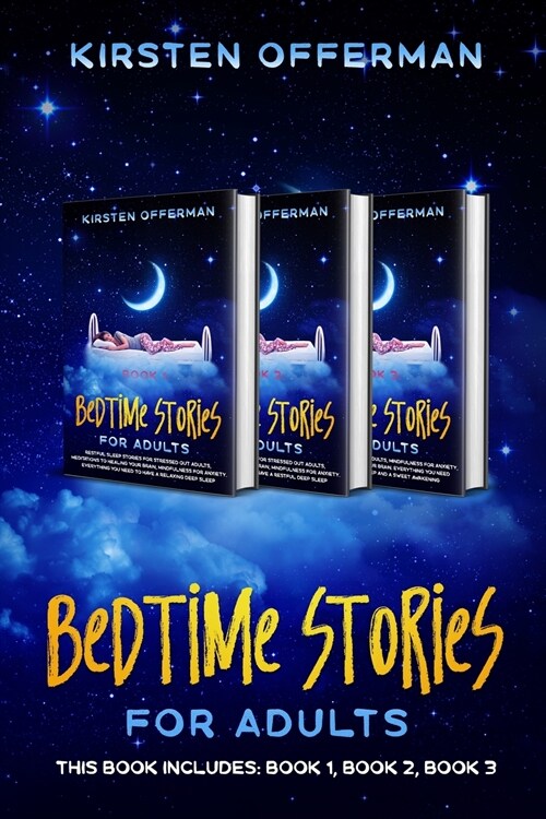 Bedtime Stories for Adults: This book includes: Book 1, Book 2, Book 3 (Paperback)