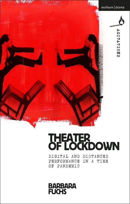 Theater of Lockdown : Digital and Distanced Performance in a Time of Pandemic (Hardcover)