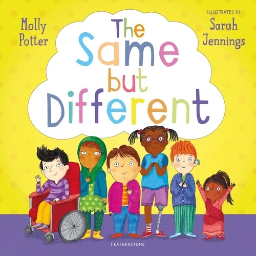 The Same But Different : A Let’s Talk picture book to help young children understand diversity (Hardcover)