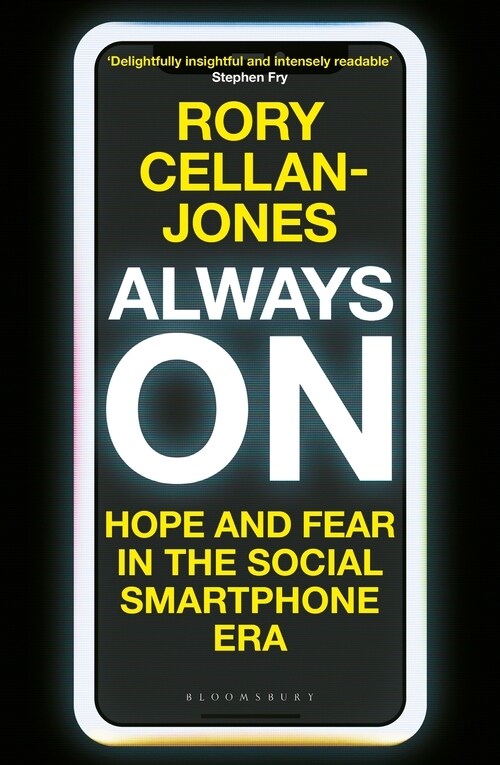 Always On : Hope and Fear in the Social Smartphone Era (Paperback)