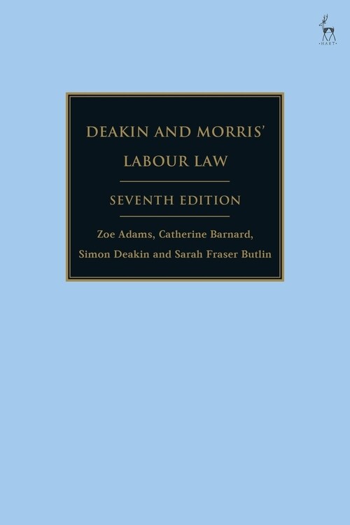 Deakin and Morris’ Labour Law (Paperback, 7 ed)