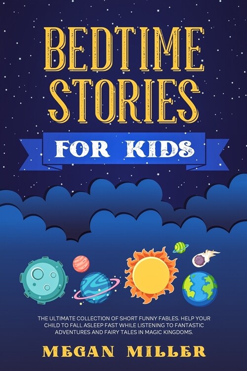 Bedtime Stories for Kids: The Ultimate Collection of Short Funny Fables. Help Your Child to Fall Asleep Fast While Listening to Fantastic Advent (Paperback)