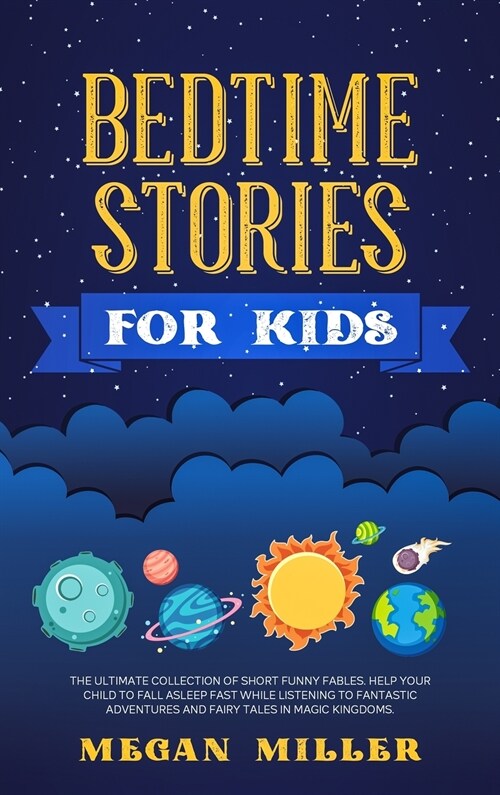 Bedtime Stories for Kids: The Ultimate Collection of Short Funny Fables. Help Your Child to Fall Asleep Fast While Listening to Fantastic Advent (Hardcover)