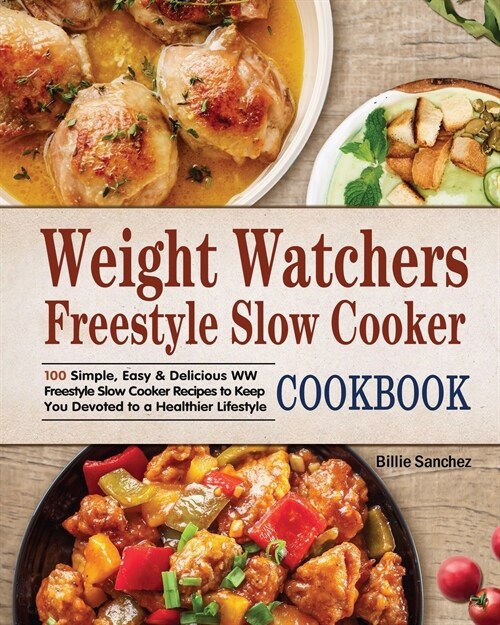 Weight Watchers Freestyle Slow Cooker Cookbook (Paperback)