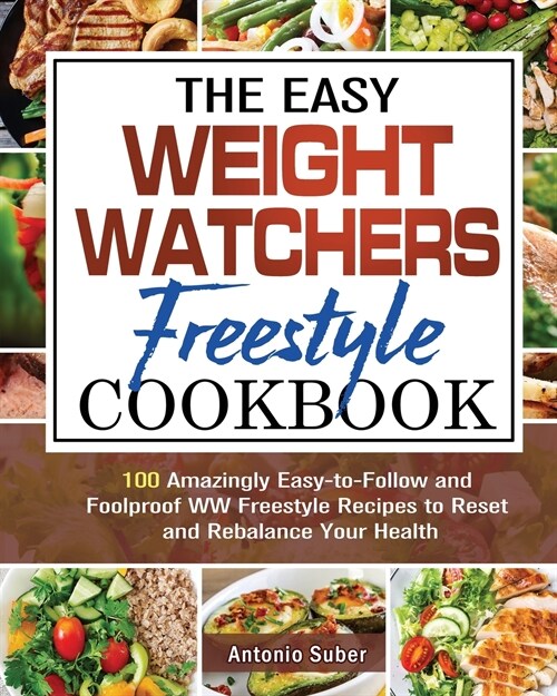 The Easy Weight Watchers Freestyle Cookbook (Paperback)