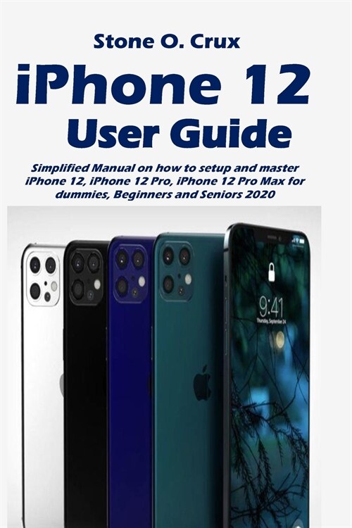 iPhone 12 User Guide (Paperback)