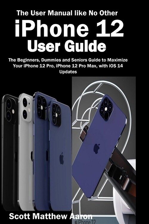 iPhone 12 User Guide (Paperback)
