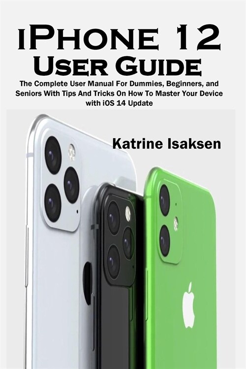 iPhone 12 User Guide (Paperback)