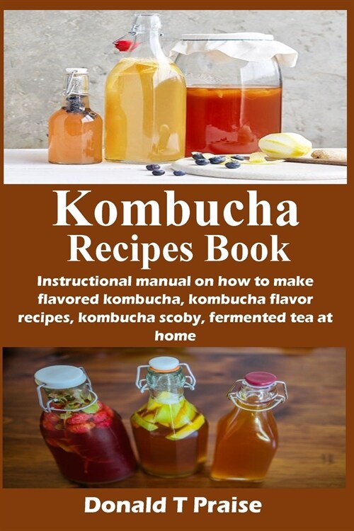 Kombucha Recipes Book (Paperback)