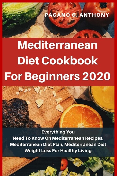 Mediterranean Diet Cookbook For Beginners 2020 (Paperback)