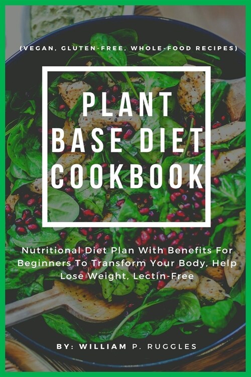 Plant Base Diet Cookbook (Paperback)