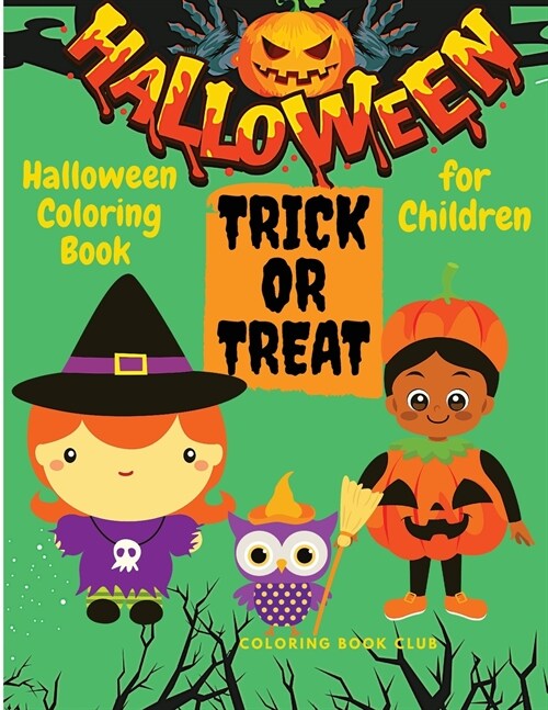 Halloween Coloring Book for Children - Spooky Coloring Book for Kids Halloween Figures, Witches and Ghouls Coloring Pages for Kids to Color, Hours Of  (Paperback)