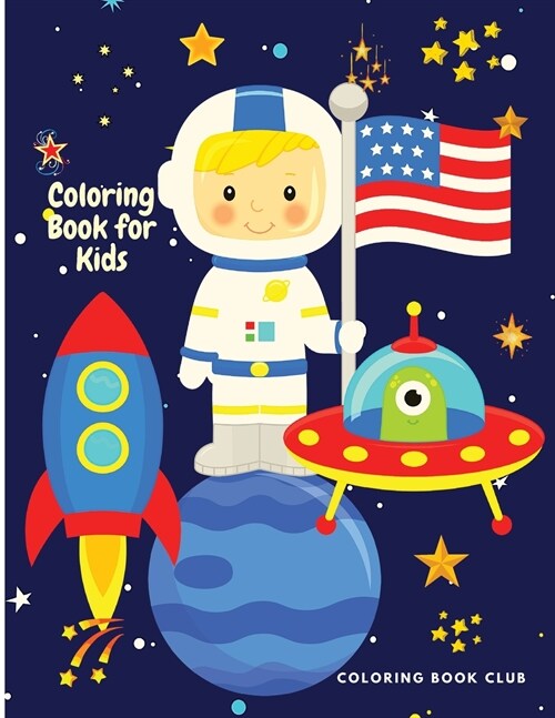 Coloring Book for Kids -: A Beautiful and Unique and Creative Coloring Book with Robots, Astronauts, Space and Science Experiments for Children (Paperback)